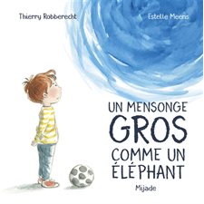 Un mensonge gros comme un éléphant