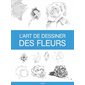 L'art de dessiner des fleurs