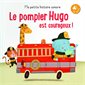 Le pompier Hugo est courageux ! : Ma petite histoire sonore : 12 sons
