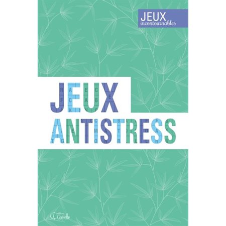 Jeux antistress : Jeux incontournables