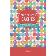 Défis de mots cachés : Thématiques, géants, chiffrés, égarés, débrouillés, abeille, etc.