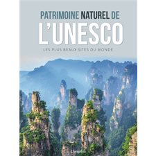 Patrimoine naturel de l'Unesco : Les plus beaux sites du monde