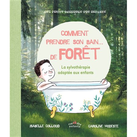 Comment prendre son bain ... de forêt : La sylvothérapie adaptée aux enfants