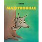 Maxitrouille : Loulou & Cie