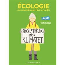 Ecologie : Bam ! : 40 militants engagés pour la planète