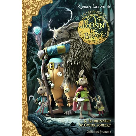 La légende de Podkin le brave T.03 : Le monstre de Coeur Sombre