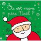 Où est mon Père Noël ? : Les tout-doux Usborne