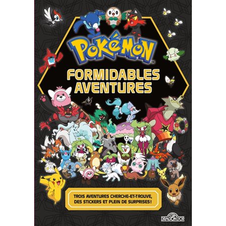 Pokémon : Formidables aventures : 3 aventures cherche-et-trouve, des stickers et plein de surprises