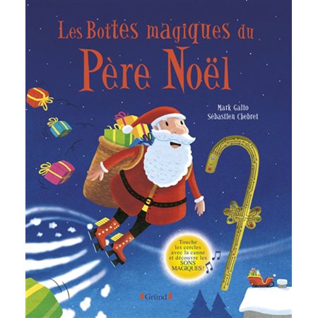 Les bottes magiques du Père Noël : Touche les cercles avec la canne et découvre les sons magiques