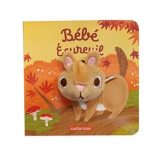 Bébé écureuil : Mes livres marionnettes : Les bébêtes