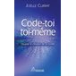 Code-toi toi-même (FP) : Devenir le créateur de sa réalité
