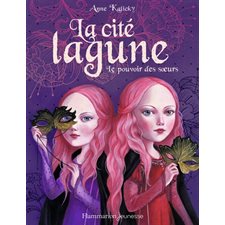 La cité lagune T.01 : Le pouvoir des soeurs