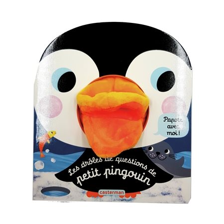 Les drôles de questions de petit pingouin : Mes livres marionnettes. Les petites papotes
