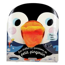Les drôles de questions de petit pingouin : Mes livres marionnettes. Les petites papotes