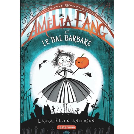 Amélia Fang T.01 : Amélia Fang et le bal barbare