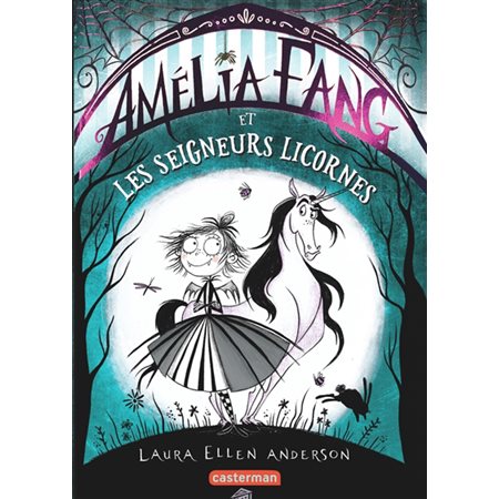 Amélia Fang T.02 : Amélia Fang et les seigneurs licornes