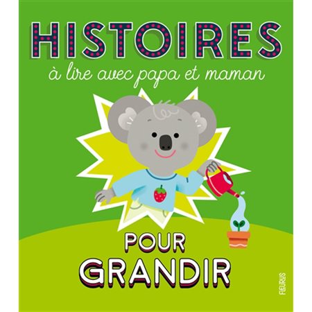 Histoires à lire avec papa et maman pour grandir