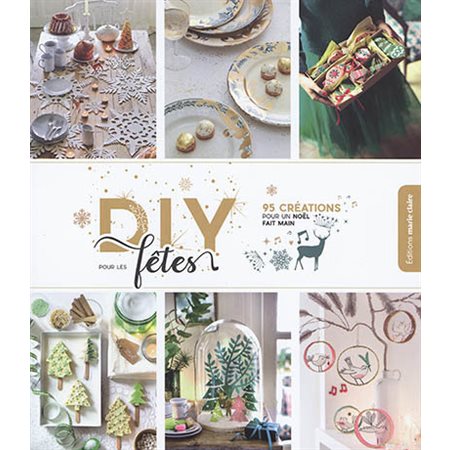 DIY pour les fêtes : 95 créations pour un noël fait main