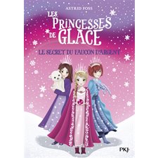 Les princesses de glace T.01 : Le secret du faucon d'argent