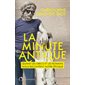 La minute antique : Quand les grecs et les romains nous racontent notre époque