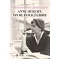 Anne Hébert, vivre pour écrire