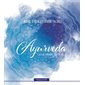 Ayurveda : L'art de prendre soin de soi : Livre + CD