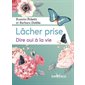 Lâcher prise : Dire oui à la vie
