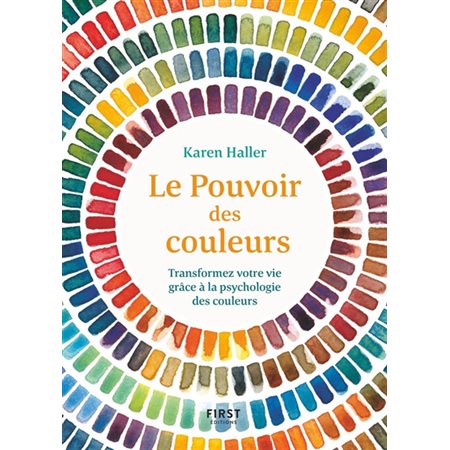 Le pouvoir des couleurs : Transformez votre vie grâce à la psychologie des couleurs