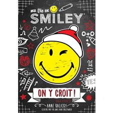 Ma vie en smiley T.06 : On y croit ! (pas vrai  ?)