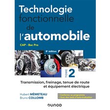 Technologie fonctionnelle de l'automobile : T.02 : Transmission, freinage, tenue de route , etc...