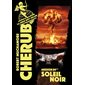 Cherub T.08 1 / 2 : Soleil noir : 12-14