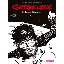 Corto Maltese T.15 : Le jour de Tarowean : Bande dessinée : Édition noir & blanc