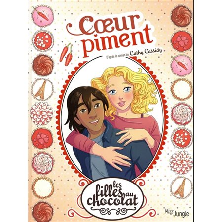 Les filles au chocolat T.10 : Coeur piment : Bande dessinée : ADO