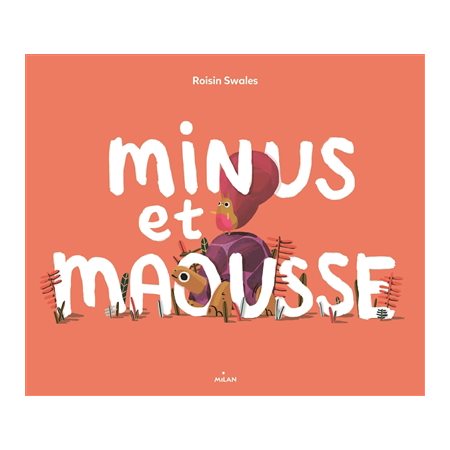 Minus et Maousse