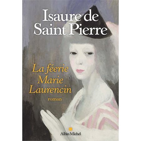 La féerie Marie Laurencin