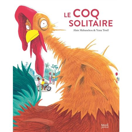 Le coq solitaire