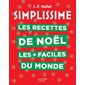 Simplissime : Les recettes de noël les + faciles du monde