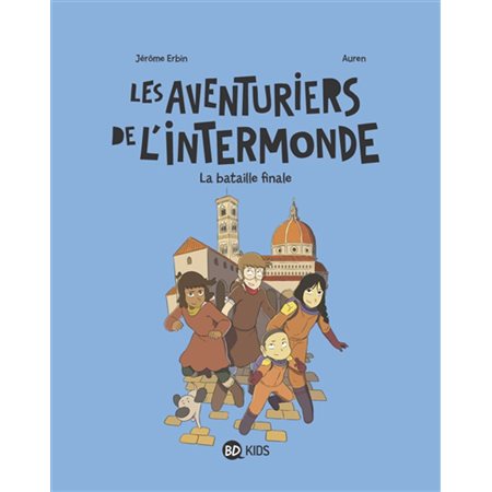 Les aventuriers de l'Intermonde T.05 : La bataille finale : Bande dessinée