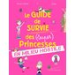 Le guide de survie des (super) princesses en milieu hostile