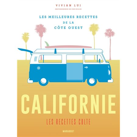 Californie : Les recettes culte