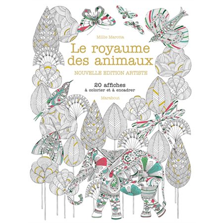 Le royaume des animaux : Édition artitste : 20 affiches à colorier et à encadrer