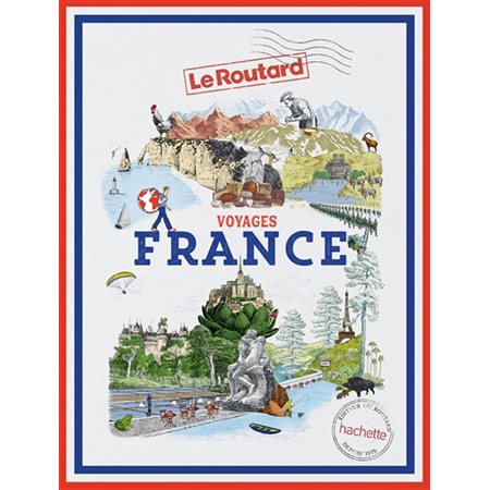 France (Routard) : Le guide du routard. Voyages