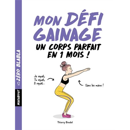 Mon défi gainage : Un corps parfait en 1 mois !