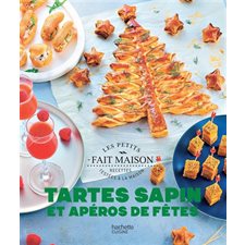 Tartes sapin et apéros de fêtes : Les petits fait maison : Recettes testées à la maison