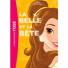 Disney princesses T.03 : La Belle et la Bête : Bibliothèque rose