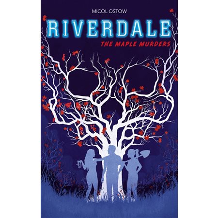 Riverdale T.03 : The maple murders