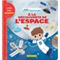 À la découverte de l'espace : Petits explorateurs : Livre avec rabats