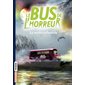 Le bus de l'horreur T.01 : La sortie infernale