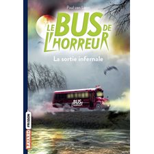 Le bus de l'horreur T.01 : La sortie infernale