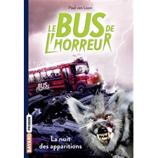 Le bus de l'horreur T.02 : La nuit des apparitions